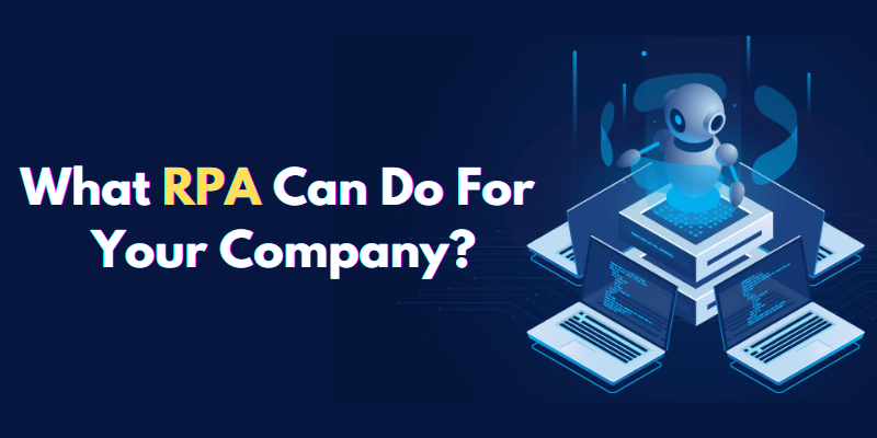 What RPA Can Do For Your Company