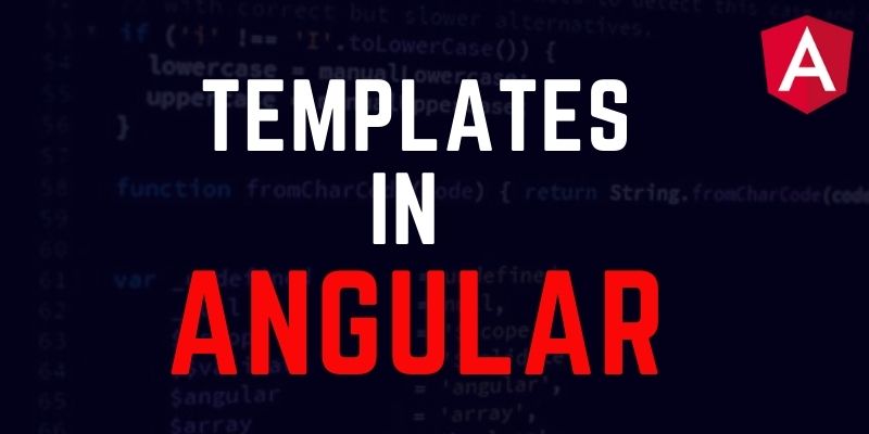 Templates In Angular