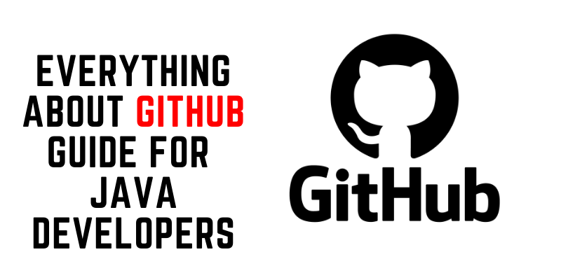 Everything About GitHub Guide For Java Developers