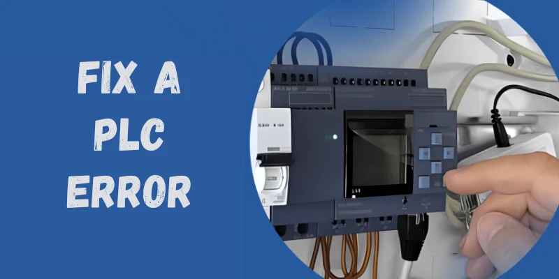 How Do I Fix A PLC Error
