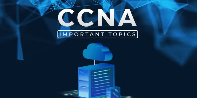 How to Master CCNA Networking Concepts with Easy Steps